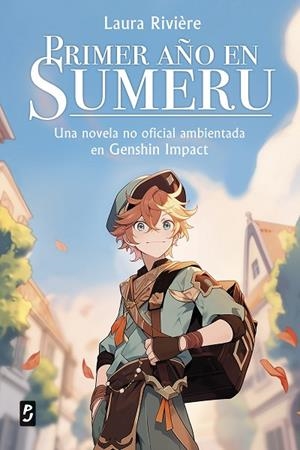 GENSHIN IMPACT. PRIMER AÑO EN SUMERU | 9788408288626 | RIVIÈRE, LAURA | Llibreria La Gralla | Librería online de Granollers