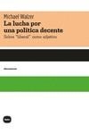 LUCHA POR UNA POLI´TICA DECENTE, LA | 9788415917755 | WALZER, MICHAEL | Llibreria La Gralla | Librería online de Granollers
