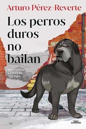 PERROS DUROS NO BAILAN, LOS  (EDICIÓN ILUSTRADA) | 9788419191779 | PÉREZ-REVERTE, ARTURO | Llibreria La Gralla | Librería online de Granollers