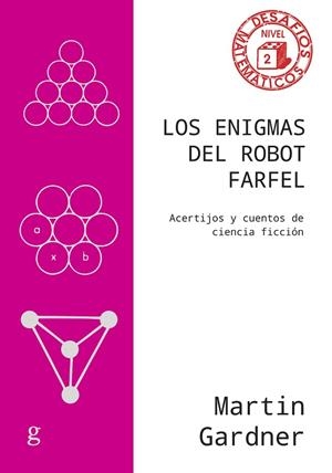 ENIGMAS DEL ROBOT FARFEL, LOS | 9788419406705 | GARDNER, MARTIN | Llibreria La Gralla | Librería online de Granollers
