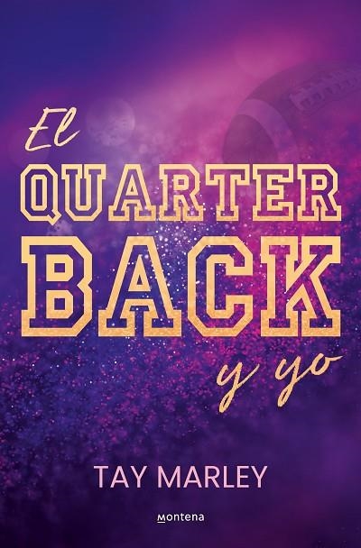 QUARTERBACK Y YO, EL | 9788419746825 | MARLEY, TAY | Llibreria La Gralla | Librería online de Granollers