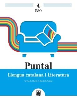 PUNTAL 4. LLENGUA CATALANA I LITERATURA 4 ESO | 9788430771776 | COT ESCODA, NÚRIA / LLORET MAGDALENA, EMPAR / MARTÍ TORRES, CARME / SERVAT BALLESTER, ESPERANÇA | Llibreria La Gralla | Llibreria online de Granollers