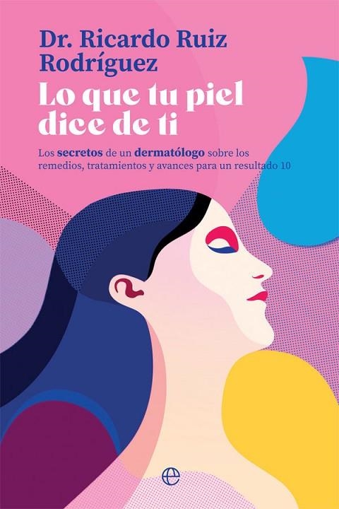 LO QUE TU PIEL DICE DE TI | 9788413848358 | RUIZ RODRÍGUEZ, RICARDO | Llibreria La Gralla | Llibreria online de Granollers