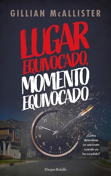 LUGAR EQUIVOCADO, MOMENTO EQUIVOCADO | 9788419809476 | MCALLISTER, GILLIAN | Llibreria La Gralla | Librería online de Granollers