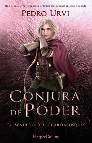 CONJURA DE PODER: (EL SENDERO DEL GUARDABOSQUES, LIBRO 9) | 9788410021938 | URVI,PEDRO | Llibreria La Gralla | Librería online de Granollers