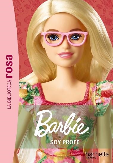 LA BIBLIOTECA ROSA. BARBIE, 1. SOY PROFE | 9788419804617 | BARFÉTY, ELISABETH | Llibreria La Gralla | Librería online de Granollers