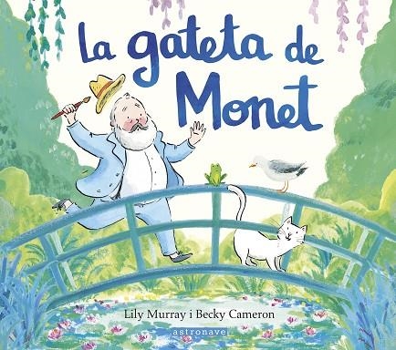 GATETA DE MONET, LA | 9788467969665 | MURRAY, LILY ;  CAMERON, BECKY | Llibreria La Gralla | Librería online de Granollers