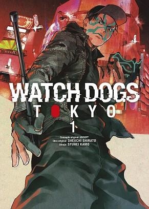 WATCH DOGS: TOKYO 01 | 9788467969450 | UBISOFT ; SHIRATO, SHEIICHI ;  SYUHEI, KAMO | Llibreria La Gralla | Librería online de Granollers