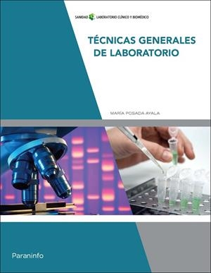 TÉCNICAS GENERALES DE LABORATORIO | 9788428336581 | POSADA AYALA, MARÍA | Llibreria La Gralla | Llibreria online de Granollers