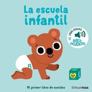 LA ESCUELA INFANTIL. MI PRIMER LIBRO DE SONIDOS | 9788408276432 | BILLET, MARION | Llibreria La Gralla | Librería online de Granollers