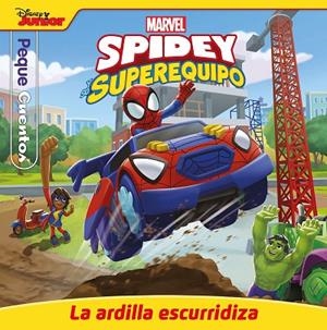 SPIDEY Y SU SUPEREQUIPO. LA ARDILLA ESCURRIDIZA. PEQUECUENTOS | 9788418610677 | MARVEL | Llibreria La Gralla | Librería online de Granollers