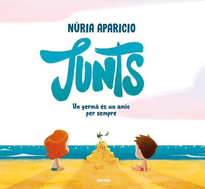 JUNTS: UN GERMÀ ÉS UN AMIC PER SEMPRE | 9788427244856 | APARICIO, NÚRIA | Llibreria La Gralla | Librería online de Granollers