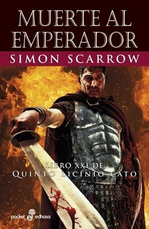MUERTE AL EMPERADOR (XXI) | 9788435022675 | SCARROW, SIMON | Llibreria La Gralla | Librería online de Granollers