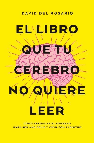 LIBRO QUE TU CEREBRO NO QUIERE LEER, EL | 9788419130082 | DEL ROSARIO, DAVID | Llibreria La Gralla | Librería online de Granollers