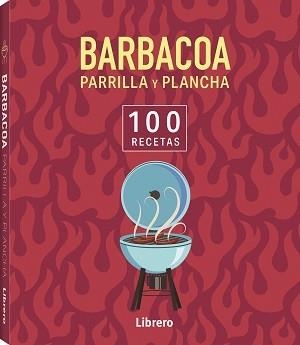 100 RECETAS BARBACOA, PARRILLA Y PLANCHA | 9788411540650 | AA, VV | Llibreria La Gralla | Librería online de Granollers