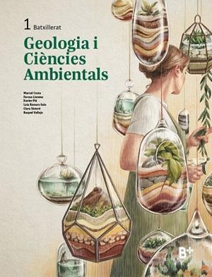 GEOLOGIA I CIÈNCIES AMBIENTALS 1 | 9788419324498 | COSTA, MARCEL / LLORENS, FERRAN / PIÉ, XAVIER / RAMON-SALA, LAIA / SISTERÉ, CLARA / VALLEJO, RAQUEL | Llibreria La Gralla | Llibreria online de Granollers