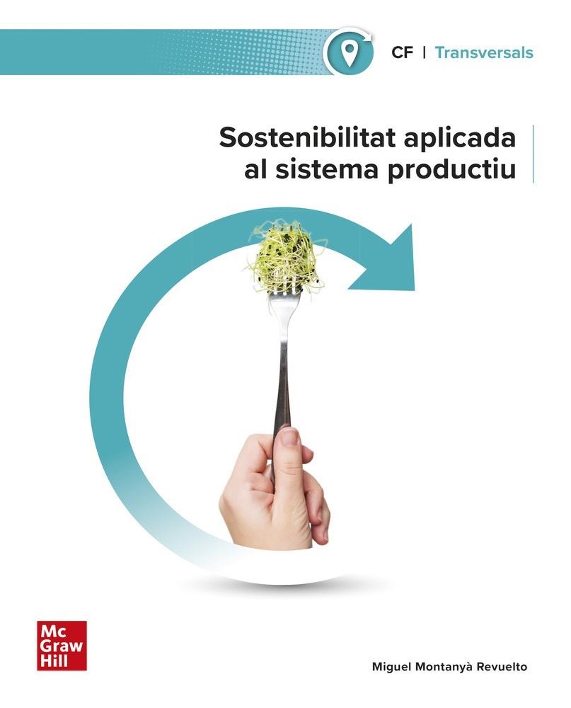 SOSTENIBILITAT APLICADA AL SISTEMA PRODUCTIU | 9788448642723 | MONTANYA REVUEL | Llibreria La Gralla | Llibreria online de Granollers