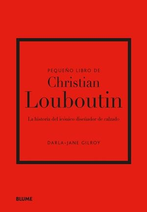 PEQUEÑO LIBRO DE CHRISTIAN LOUBOUTIN | 9788410048508 | GILROY, DARLA-JANE | Llibreria La Gralla | Librería online de Granollers