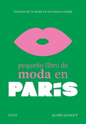 PEQUEÑO LIBRO DE MODA EN PARÍS | 9788410048027 | GUINUT, ALOÏS | Llibreria La Gralla | Librería online de Granollers
