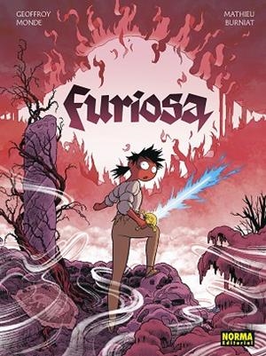 FURIOSA | 9788467970685 | MONDE, GEOFFROY ;  BURNIAT, MATHIEU | Llibreria La Gralla | Llibreria online de Granollers