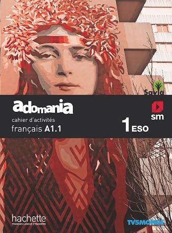 MÉTHODE DE FRANÇAIS. 1 ESO. ADOMANIA CAHIER D'ACTIVITÉS. SAVIA | 9788491824992 | HIMBER, CÉLINE / ERLICH, SOPHIE / BRILLANT, CORINA | Llibreria La Gralla | Llibreria online de Granollers