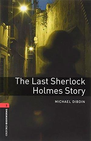 LAST SHERLOCK HOLMES, THE OXFORD BOOKWORMS 3 STORY MP3 PACK | 9780194634717 | DIBDIN, MICHAEL | Llibreria La Gralla | Librería online de Granollers