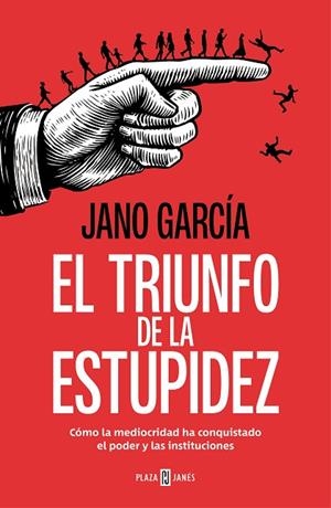 TRIUNFO DE LA ESTUPIDEZ, EL | 9788401034183 | GARCIA, JANO | Llibreria La Gralla | Librería online de Granollers