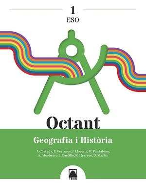 OCTANT 1. GEOGRAFIA I HISTÒRIA 1 ESO | 9788430772933 | CORTADA CORTADA, JAUME / FERRERES CALVO, ERNEST / CASTILLO CERVELLÓ, JESÚS / PANTALEÓN GAMISANS, MON | Llibreria La Gralla | Llibreria online de Granollers
