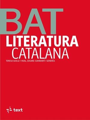 LITERATURA CATALANA. BATXILLERAT | 9788441235564 | GUILUZ, TERESA / JUANMARTÍ, EDUARD | Llibreria La Gralla | Llibreria online de Granollers