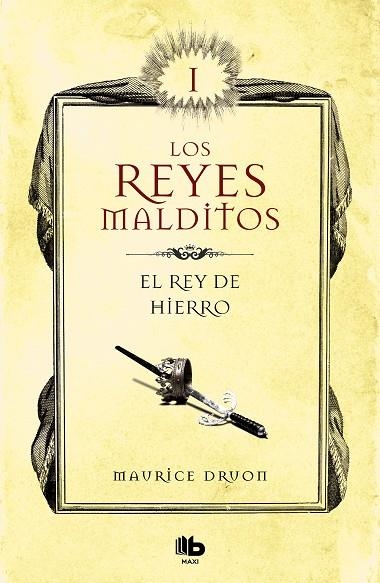 REY DE HIERRO, EL (LOS REYES MALDITOS 1) | 9788413140025 | DRUON, MAURICE | Llibreria La Gralla | Librería online de Granollers