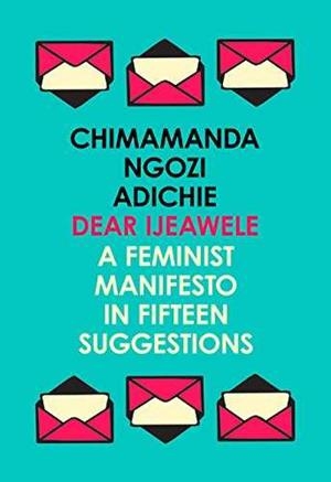 DEAR IJEAWELE OR A FEMINIST MANIFESTO IN FIFTEEN SUGGESTIONS | 9780008275709 | NGOZI ADICHIE, CHIMAMANDA | Llibreria La Gralla | Llibreria online de Granollers