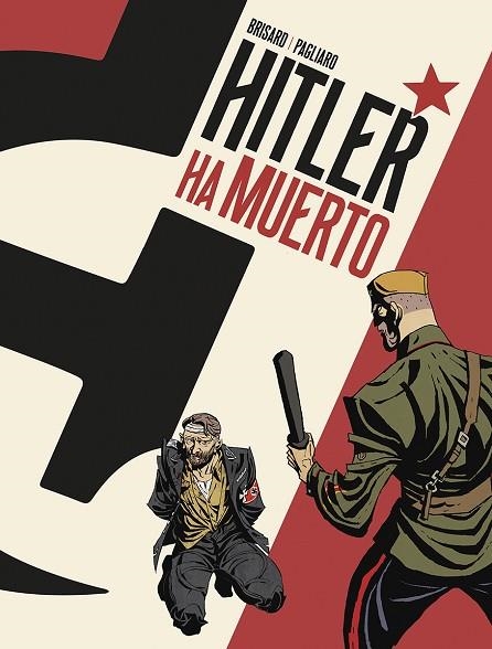 HITLER HA MUERTO | 9788467971705 | BRISARD / PAGLIARO | Llibreria La Gralla | Librería online de Granollers