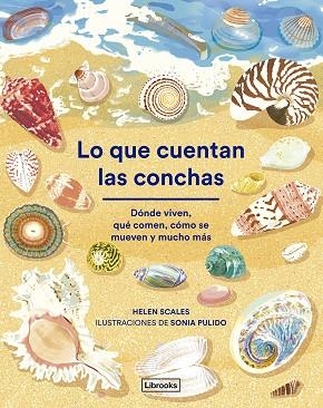 LO QUE CUENTAN LAS CONCHAS | 9788412826517 | SCALES, HELEN | Llibreria La Gralla | Librería online de Granollers
