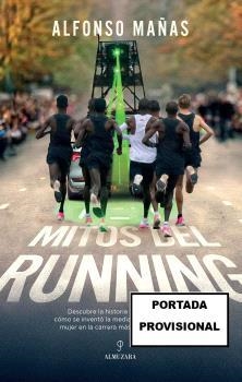 MITOS DEL RUNNING | 9788410522619 | MAÑAS BASTIDAS, ALFONSO | Llibreria La Gralla | Librería online de Granollers
