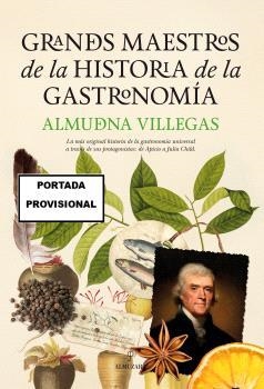 GRANDES MAESTROS DE LA HISTORIA DE LA GASTRONOMÍA (N.E.) | 9788410523210 | VILLEGAS BECERRIL, ALMUDENA | Llibreria La Gralla | Librería online de Granollers