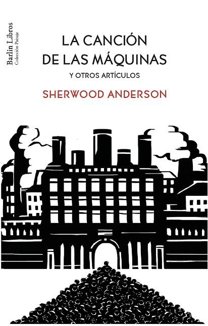 CANCIÓN DE LAS MÁQUINAS Y OTRO ARTÍCULOS, LA | 9788412803280 | ANDERSON, SHERWOOD | Llibreria La Gralla | Librería online de Granollers