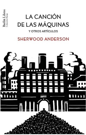 CANCIÓN DE LAS MÁQUINAS Y OTRO ARTÍCULOS, LA | 9788412803280 | ANDERSON, SHERWOOD | Llibreria La Gralla | Llibreria online de Granollers