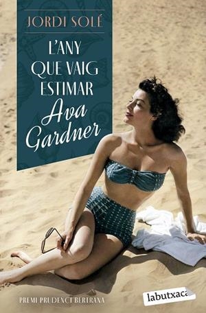 ANY QUE VAIG ESTIMAR AVA GARDNER, L' (BUTXACA) | 9788419971371 | SOLÉ, JORDI | Llibreria La Gralla | Librería online de Granollers