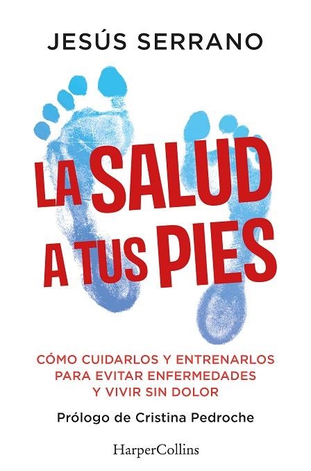 SALUD A TUS PIES, LA | 9788410640740 | SERRANO, JESÚS | Llibreria La Gralla | Librería online de Granollers