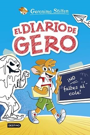 DIARIO DE GERO 1, EL. ¡NO FALTES AL COLE! | 9788408290209 | STILTON, GERONIMO | Llibreria La Gralla | Llibreria online de Granollers