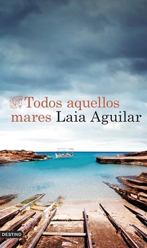 TODOS AQUELLOS MARES | 9788423365678 | AGUILAR, LAIA | Llibreria La Gralla | Librería online de Granollers