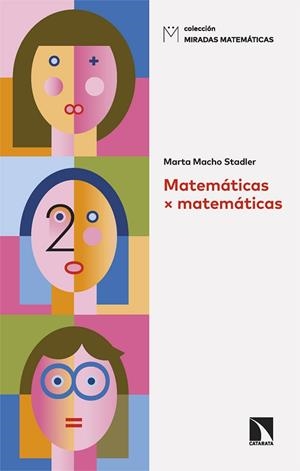 MATEMÁTICAS X MATEMÁTICAS | 9788410670860 | MACHO STADLER, MARTA | Llibreria La Gralla | Librería online de Granollers