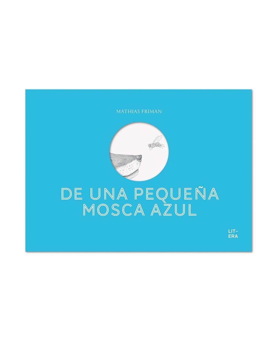 DE UNA PEQUEÑA MOSCA AZUL | 9788494843921 | FRIMAN, MATHIAS | Llibreria La Gralla | Llibreria online de Granollers