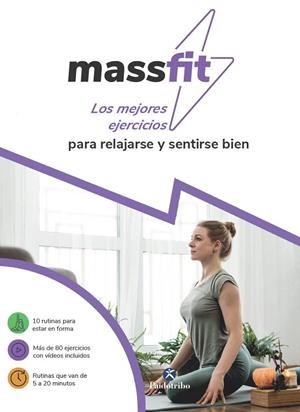 MASSFIT. LOS MEJORES EJERCICIOS PARA RELAJARSE Y SENTIRSE BIEN | 9788499109831 | VVAA | Llibreria La Gralla | Librería online de Granollers