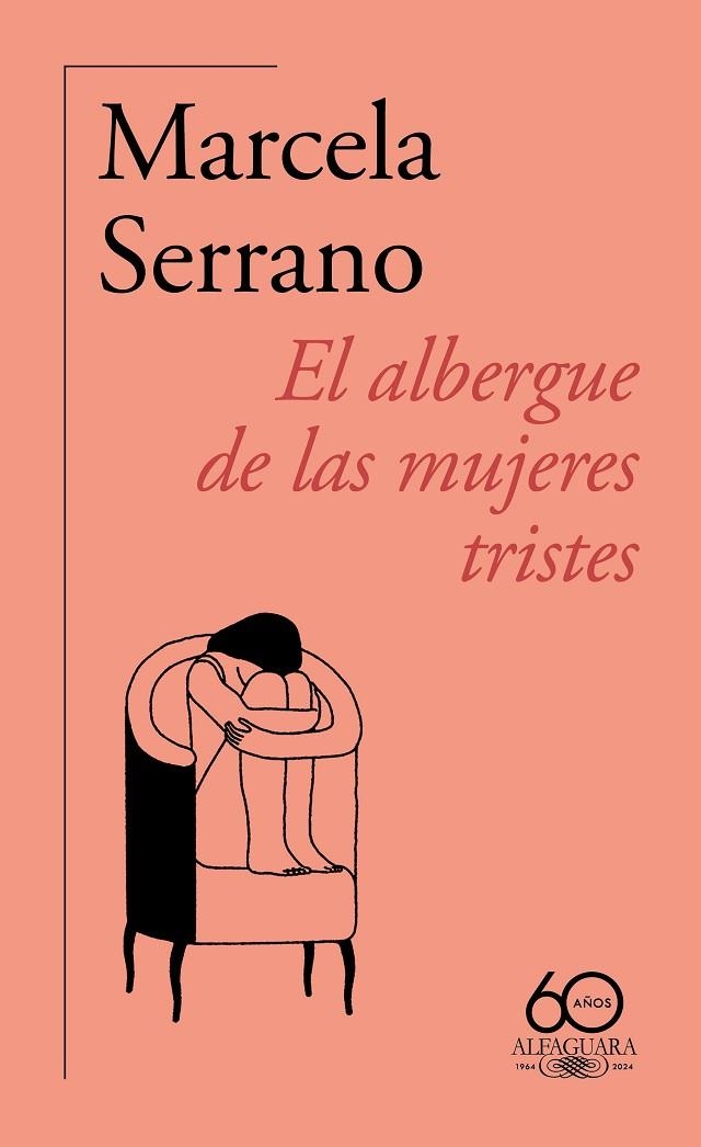 ALBERGUE DE LAS MUJERES TRISTES, EL  (60.º ANIVERSARIO DE ALFAGUARA) | 9788420478890 | SERRANO, MARCELA | Llibreria La Gralla | Librería online de Granollers