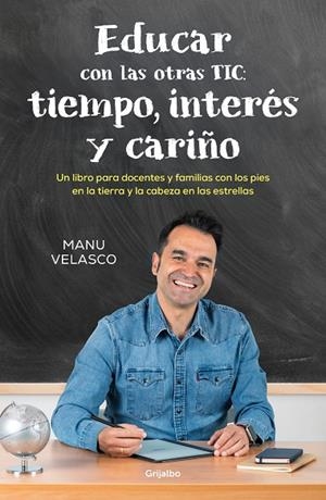 EDUCAR CON LAS OTRAS TIC: TIEMPO, INTERÉS Y CARIÑO | 9788425367571 | VELASCO, MANU | Llibreria La Gralla | Llibreria online de Granollers