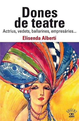 DONES DE TEATRE | 9788472461901 | ALBERTÍ, ELISENDA | Llibreria La Gralla | Librería online de Granollers