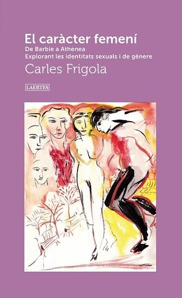 CARÀCTER FEMENÍ, EL | 9788419676528 | FRIGOLA, CARLES | Llibreria La Gralla | Librería online de Granollers