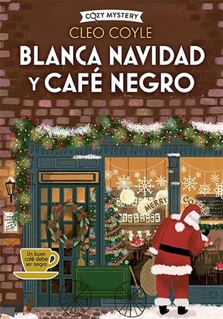 BLANCA NAVIDAD Y CAFÉ NEGRO (COZY MYSTERY) | 9788410206182 | COYLE, CLEO | Llibreria La Gralla | Librería online de Granollers