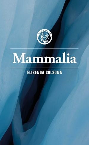 MAMMALIA | 9788412782479 | SOLSONA, ELISENDA | Llibreria La Gralla | Llibreria online de Granollers